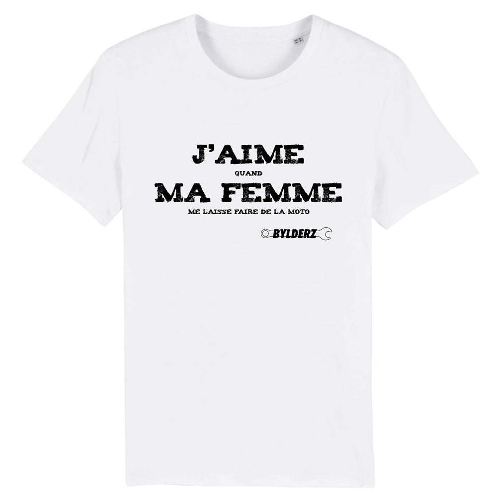Tshirt Bylderz Blanc J'aime quand ma femme me laisse faire de la moto