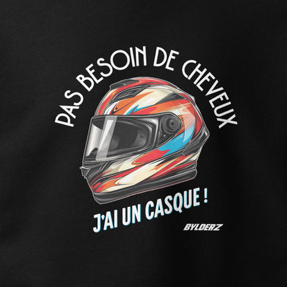 Pas Besoin De Cheveux, J'ai Un Casque - Hoodie